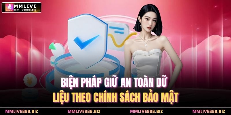 Biện pháp giữ an toàn dữ liệu theo chính sách bảo mật