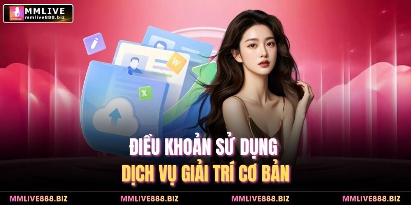 Điều khoản sử dụng dịch vụ giải trí cơ bản